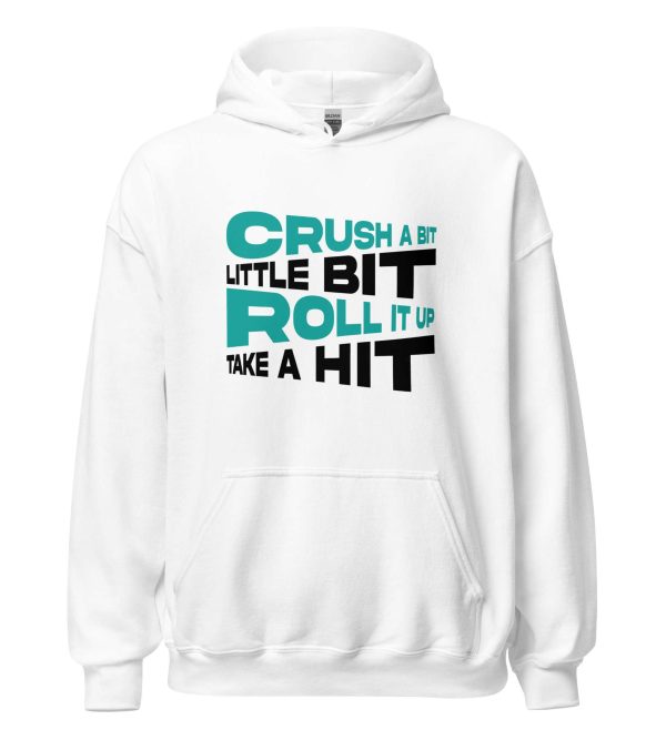 Crush a Bit Little Bit Roll It Up Take a Hit