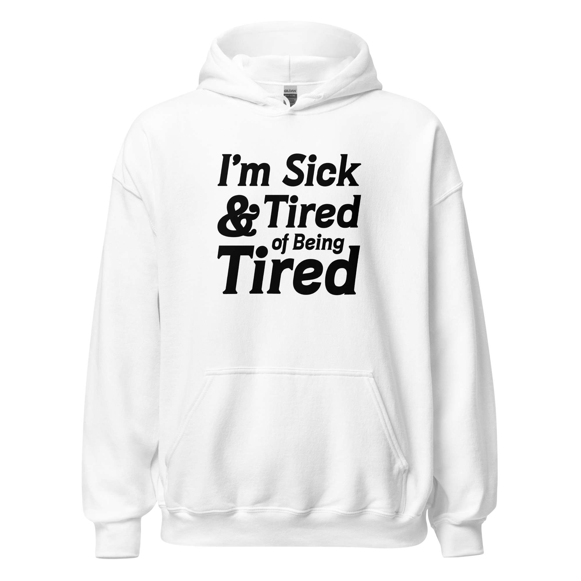I'm Sick And Tired of Being Tired