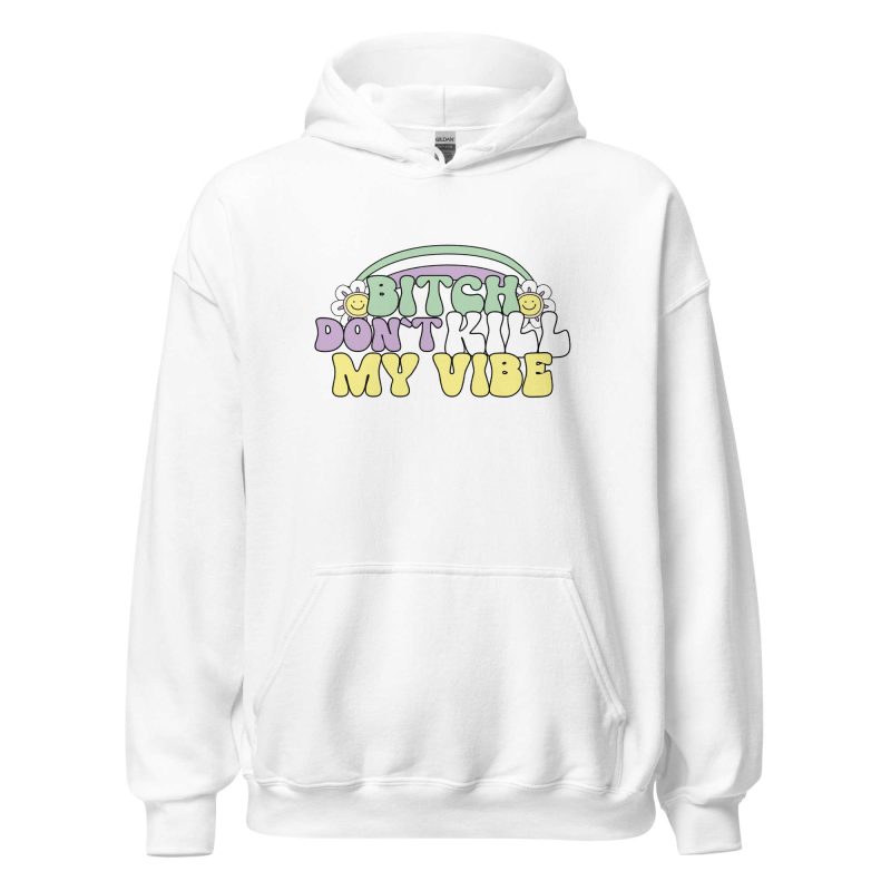 Bitch Don't Kill My Vibe
