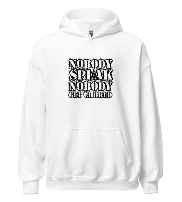 Nobody Speak Nobody Get Choked