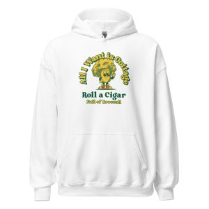 All I Want is Cottage Roll a Cigar Full of Broccoli