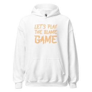 Let's Play The Blame Game