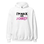 I'm Back Like J Christ