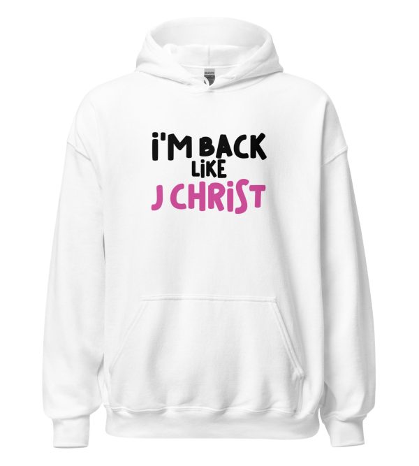 I'm Back Like J Christ