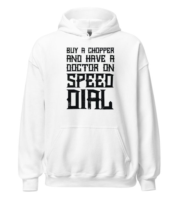 Buy A Chopper And Have A Doctor On Speed Dial