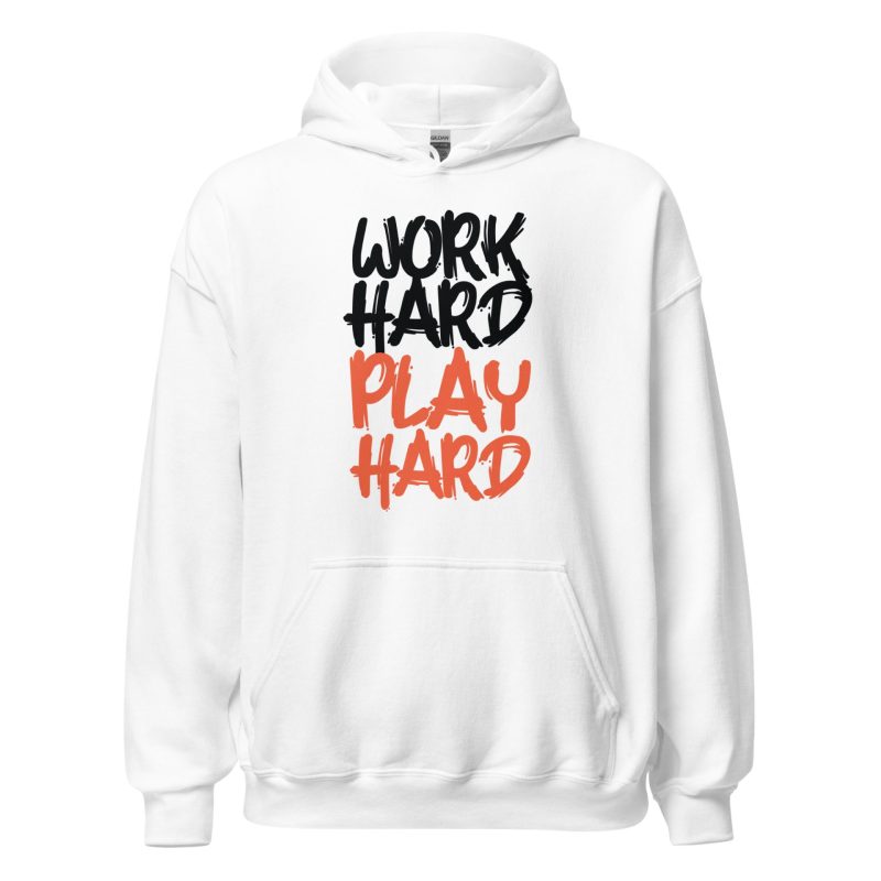 Work Hard Play Hard