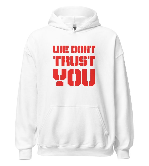 We Don't Trust You