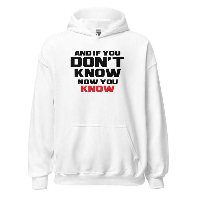 And If You Don't Know Now You Know