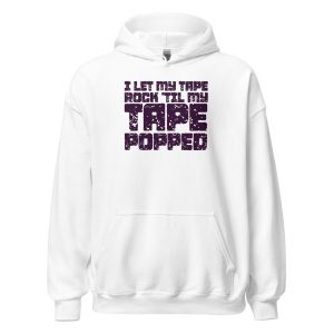 I Let My Tape Rock 'til My Tape Popped
