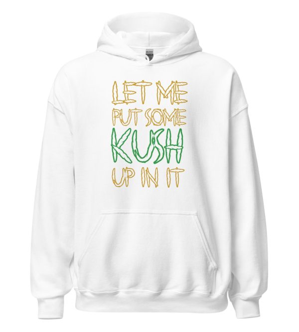 Let Me Put Some Kush Up In It