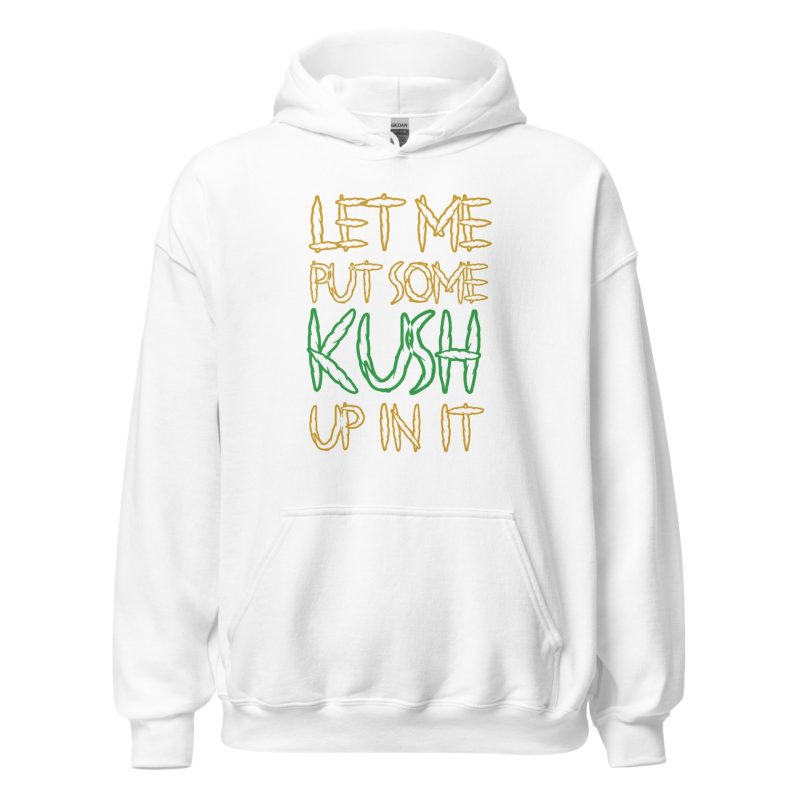 Let Me Put Some Kush Up In It