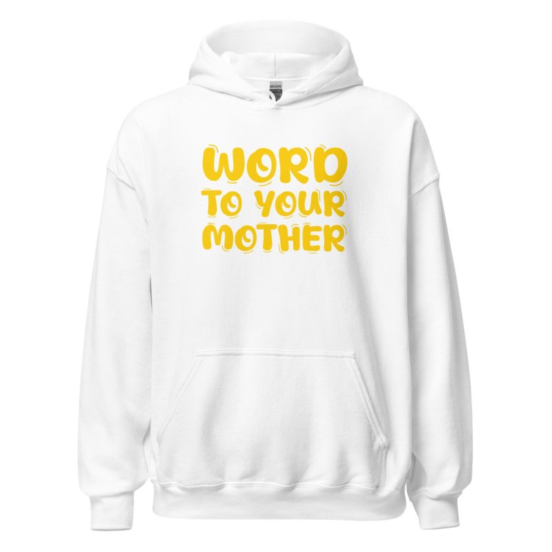 Word to Your Mother