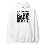 You Can Do It Put Your Back Into It