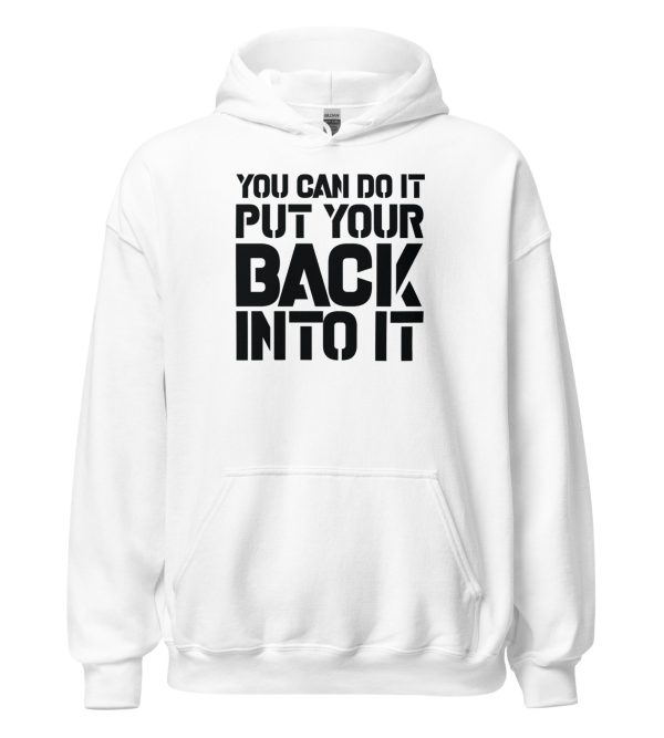 You Can Do It Put Your Back Into It