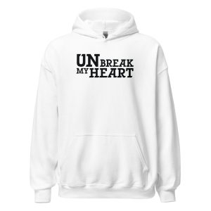 Un-Break My Heart Unisex Hoodie