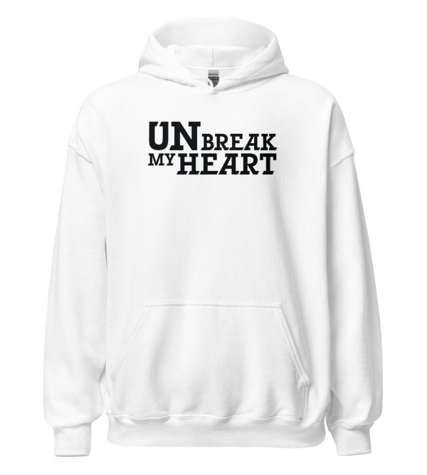 Un-Break My Heart Unisex Hoodie