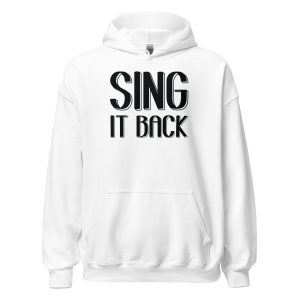 Sing It Back Unisex Hoodie