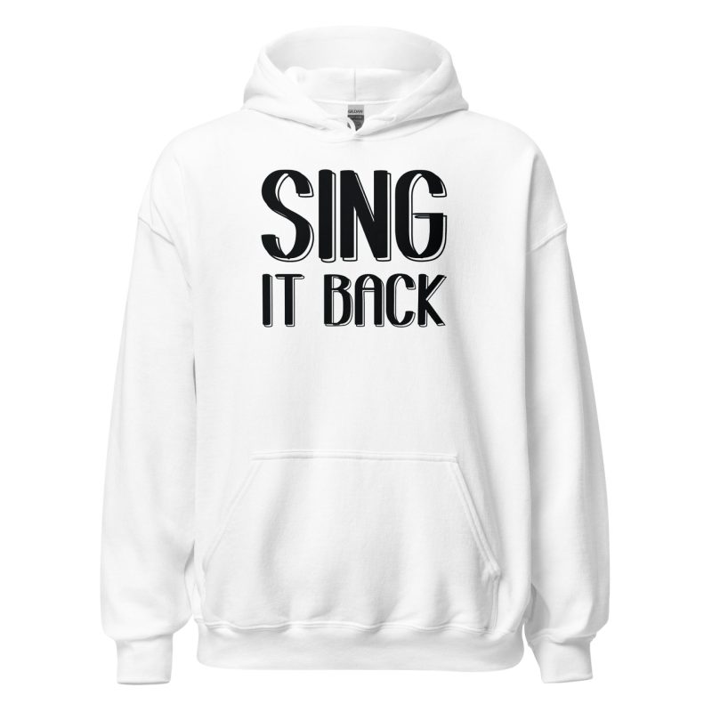Sing It Back Unisex Hoodie