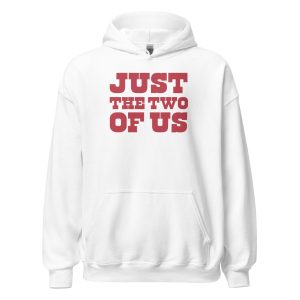 Just the Two of Us Unisex Hoodie
