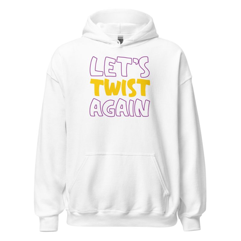 Let's Twist Again Unisex Hoodie
