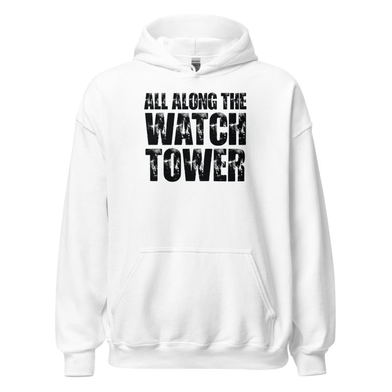 All Along The Watchtower Unisex Hoodie