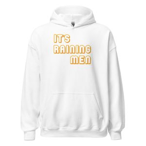It's Raining Men Unisex Hoodie