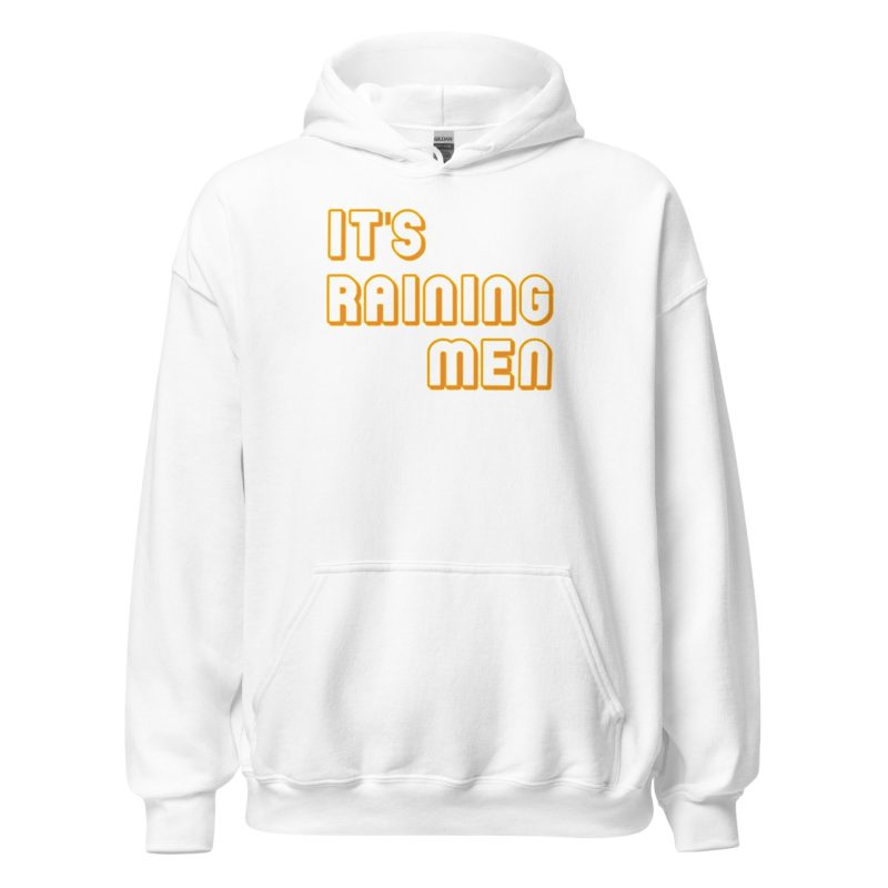 It's Raining Men Unisex Hoodie