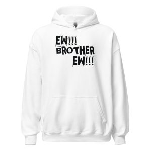 Brother Ew Unisex Hoodie