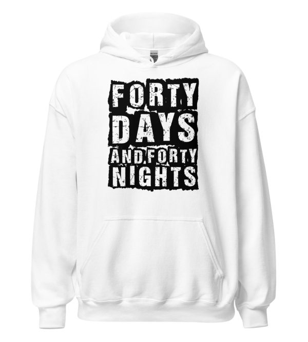Forty Days and Forty Nights Unisex Hoodie
