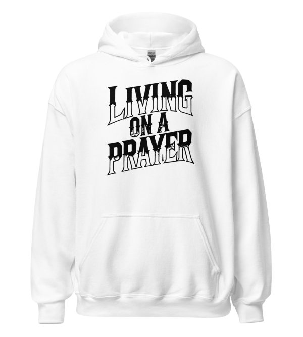 Living on a Prayer Unisex Hoodie