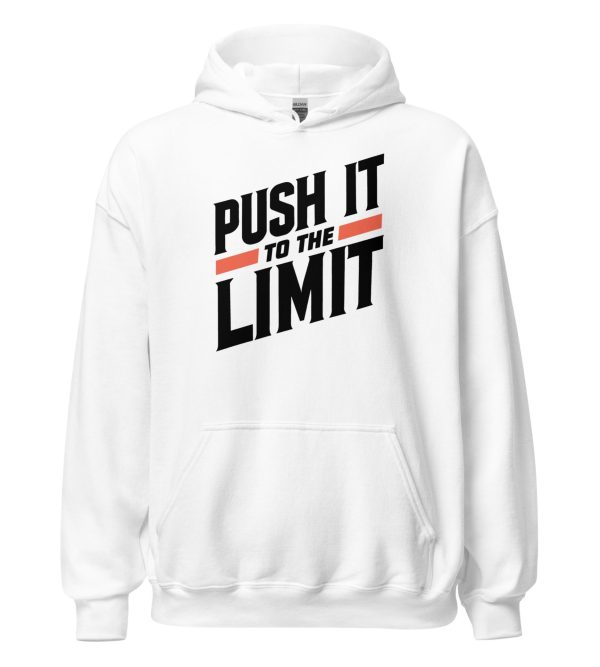 Push It To The Limit Unisex Hoodie