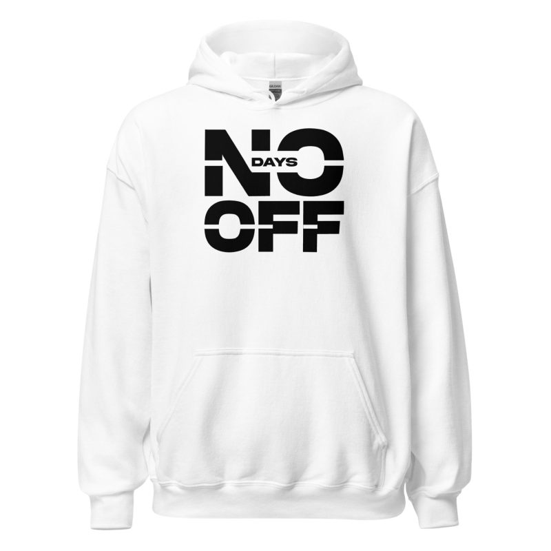 No Days Off Unisex Hoodie